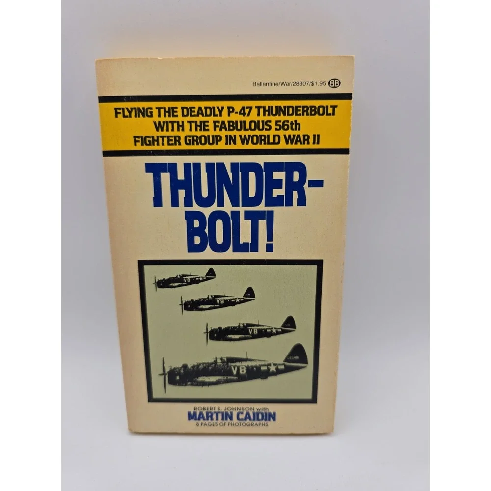 Thunderbolt! By Robert S. Johnson With Martin Caidin